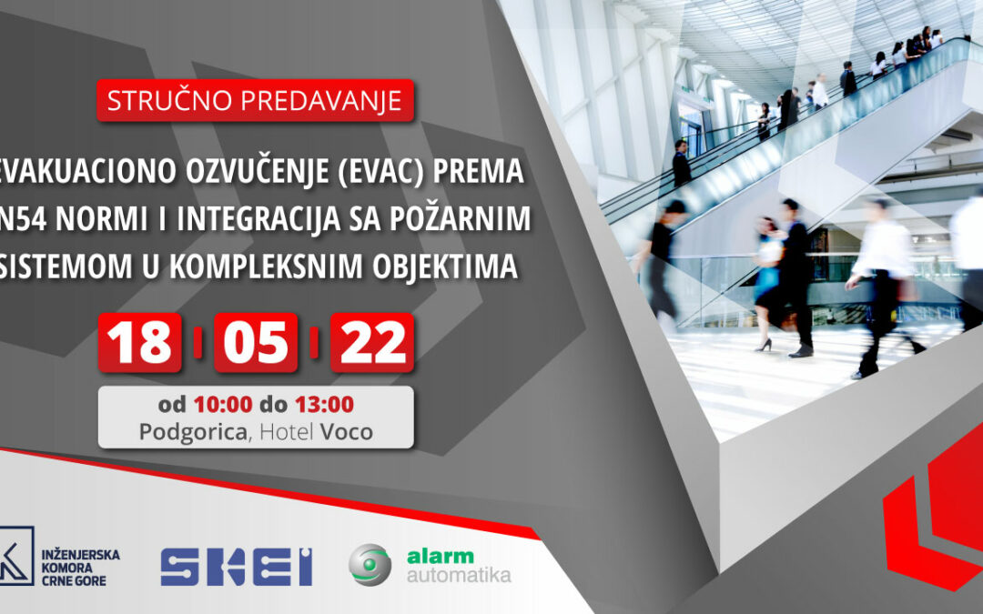 Alarm automatika d.o.o. Podgorica u suradnji sa SKEI održati će prezentaciju 18.05.2022. u hotelu VOCO (ex Verde)
