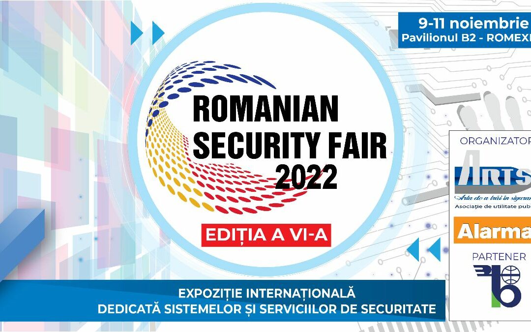 Participa alaturi de noi la Targul de Securitate din Romania-RSF 2022!