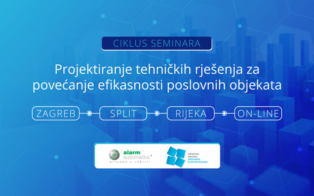 U Zagrebu i Splitu održani seminari Projektiranje tehničkih rješenja za povećanje efikasnosti poslovnih objekata