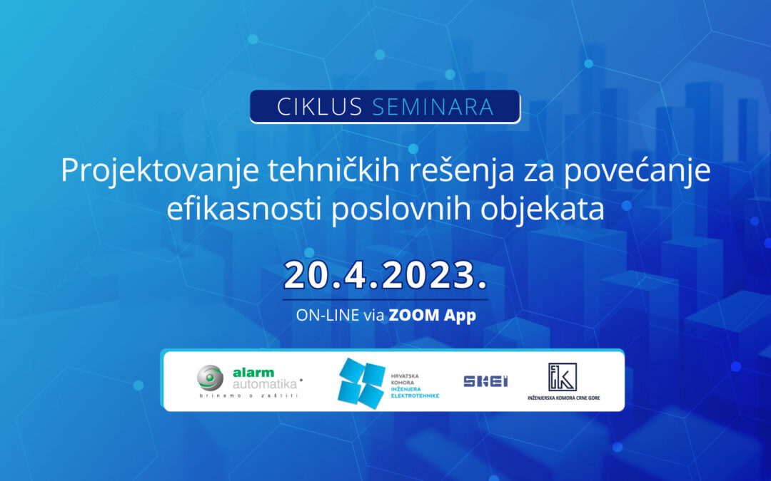 Seminar Projektovanje tehničkih rešenja za povećanje efikasnosti poslovnih objekata
