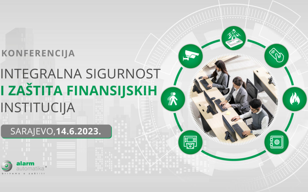Konferencija Integralna sigurnost i zaštita finansijskih institucija