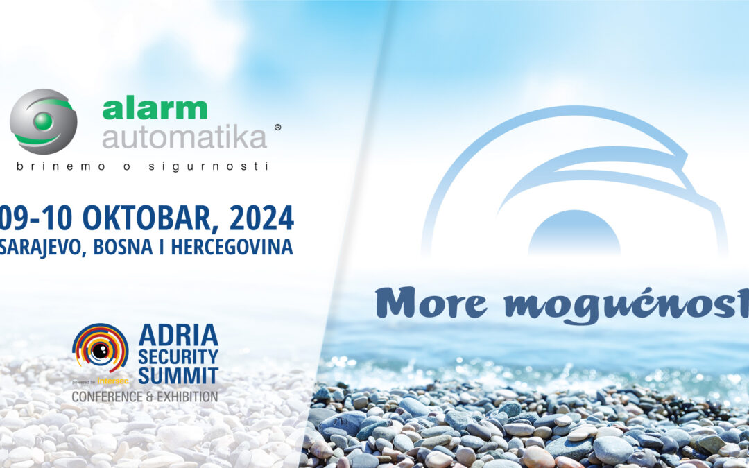 Alarm automatika predstavlja more mogućnosti na Adria Security Summitu!