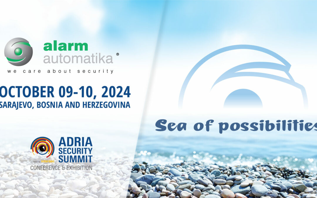Alarm automatika Presents a Sea of Possibilities at the Adria Security Summit!