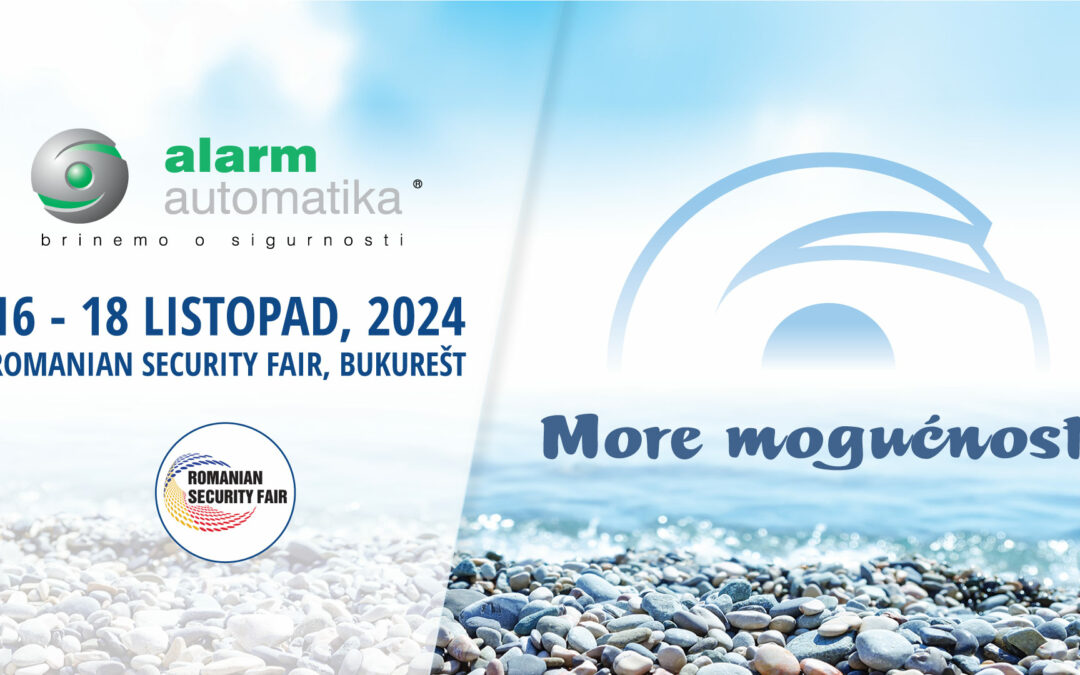 Alarm automatika predstavlja more mogućnosti na sajmu Romanian Security Fair!